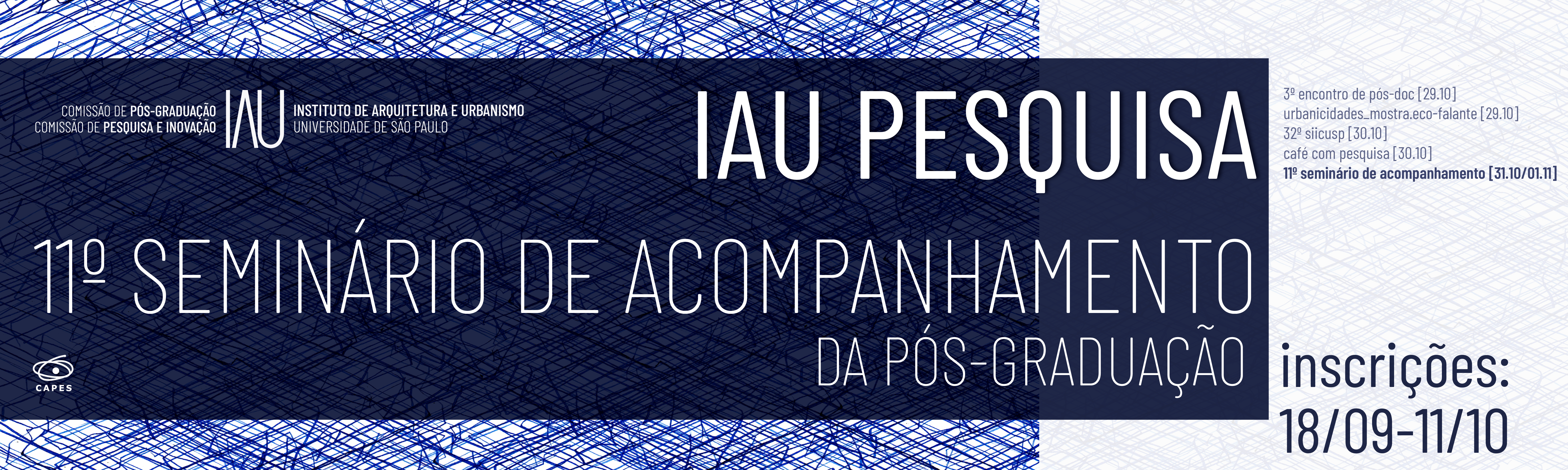 11º Seminário de Acompanhamento Mestrado e Doutorado do PPGAU-IAU